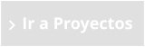 Ir a Proyectos